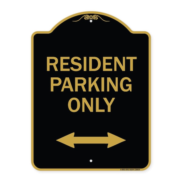 Reserved Parking Resident Parking Only With Bi-Directional Arrow, Black & Gold, A-DES-BG-1824-23039